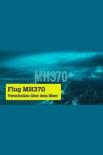 MH370 - Verschollen über dem Meer