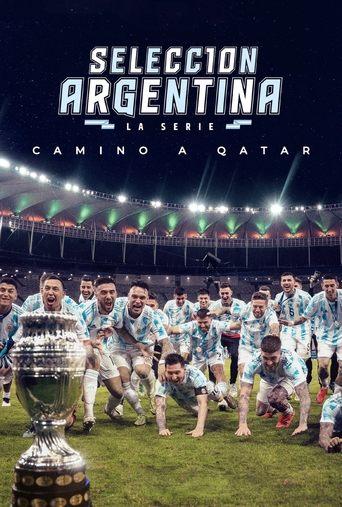 Selección Argentina, la serie - Camino a Qatar