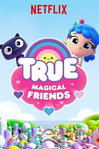True: Magische Freunde