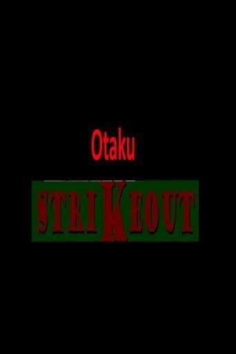 Otaku Strikeout