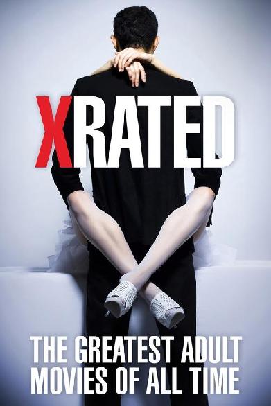 X-Rated: The Greatest Adult Movies of All Time
