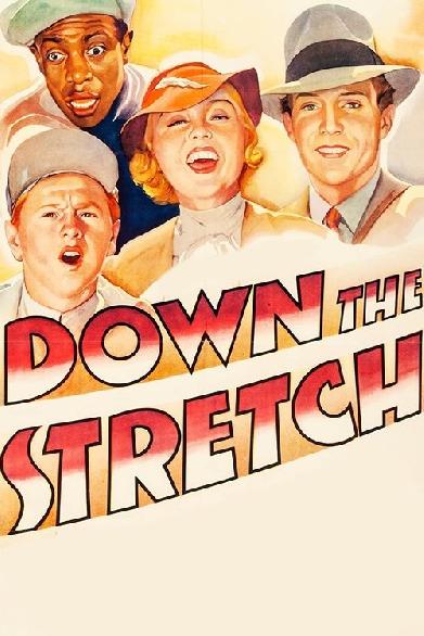 Down the Stretch