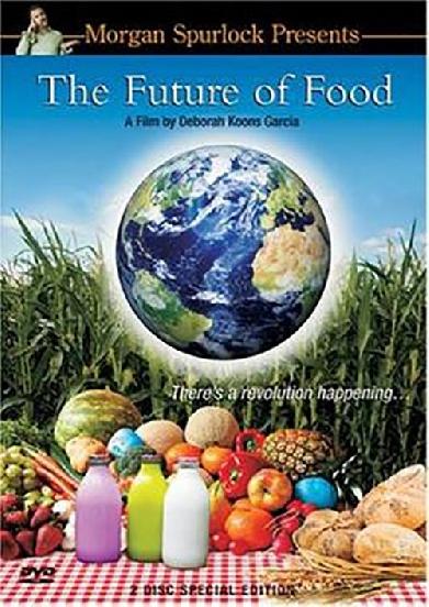 The Future of Food - Nichts ist, wie es schmeckt