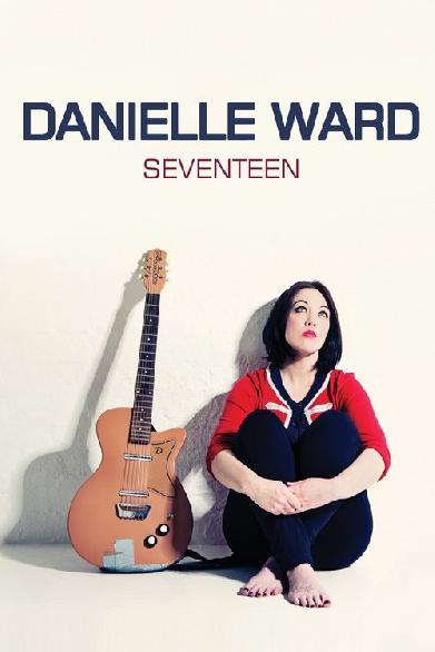 Danielle Ward: Seventeen