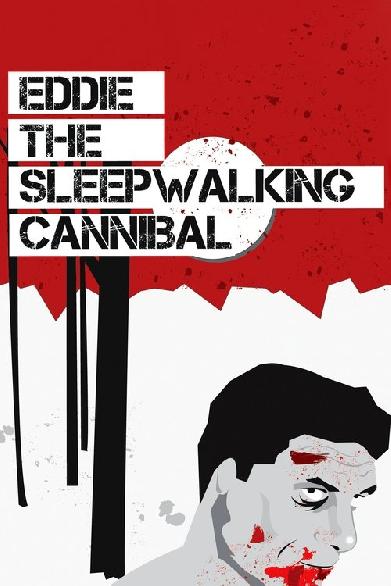 Eddie: The Sleepwalking Cannibal