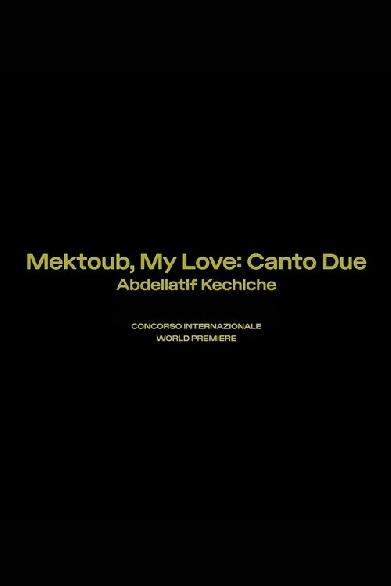 Mektoub, My Love: Canto Due