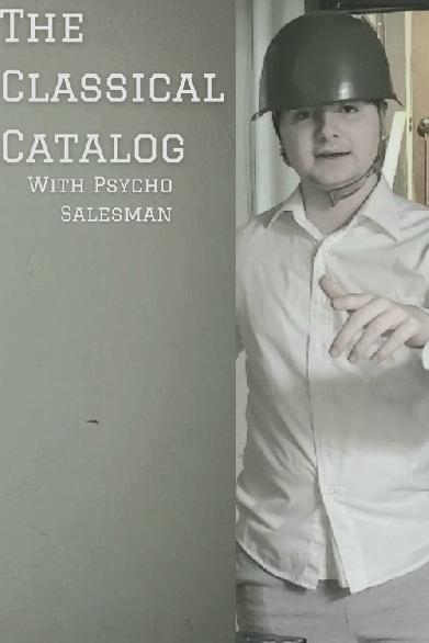 The Classical Catalog With Psycho Salesman