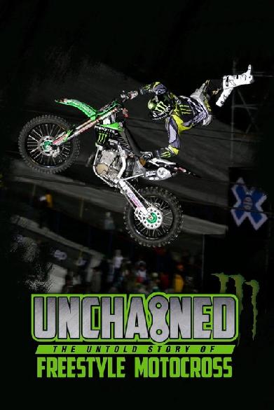 Unchained: The Untold Story of Freestyle Motocross