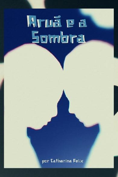 Aruã e a Sombra