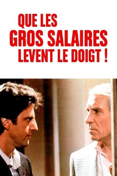 Que les gros salaires lèvent le doigt !
