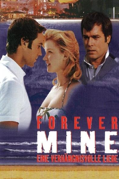 Forever Mine - Eine verhängnisvolle Liebe