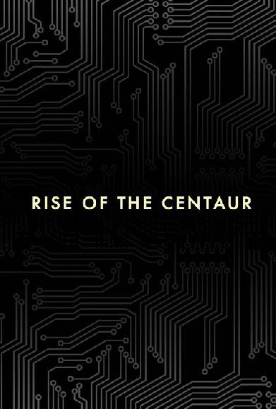 Rise of the Centaur