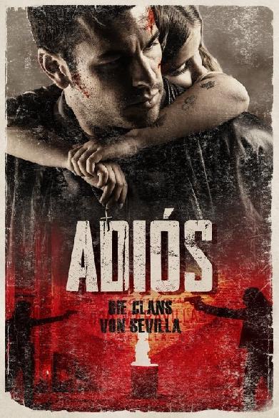 Adiós – Die Clans von Sevilla