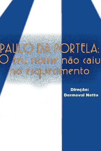 Paulo da Portela: O Teu Nome não Caiu no Esquecimento