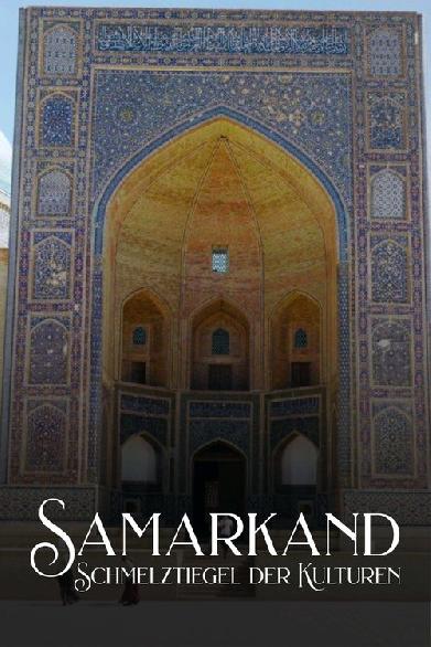 Samarkand - Schmelztiegel der Kulturen