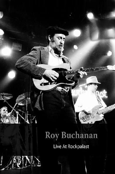 Roy Buchanan - Live At Rockpalast 1985
