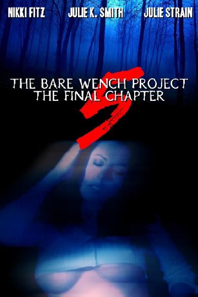 The Bare Wench Project 5: The Final Chapter