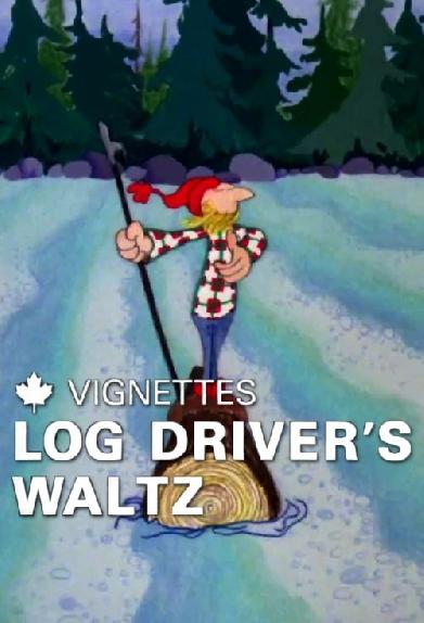 Canada Vignettes: Log Driver's Waltz