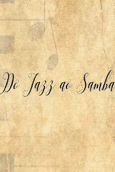 Do Jazz ao Samba