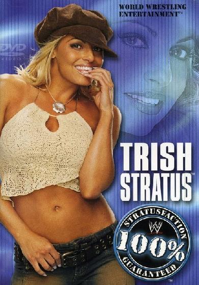 Trish Stratus: 100% Stratusfaction