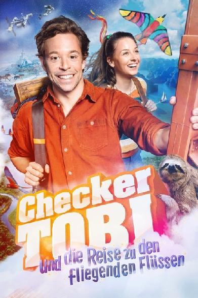 Checker Tobi und die Reise zu den fliegenden Flüssen