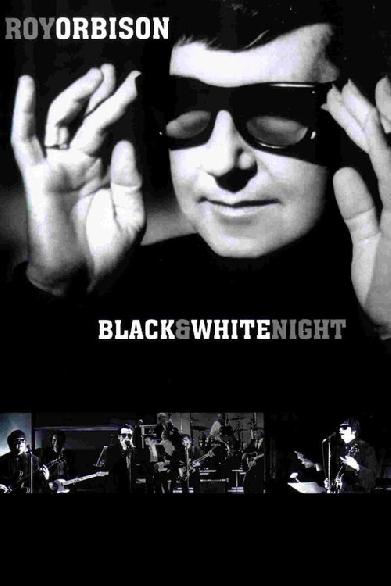 Roy Orbison - Black and White Night