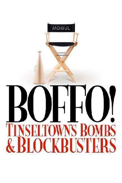 Boffo! Tinseltown's Bombs and Blockbusters