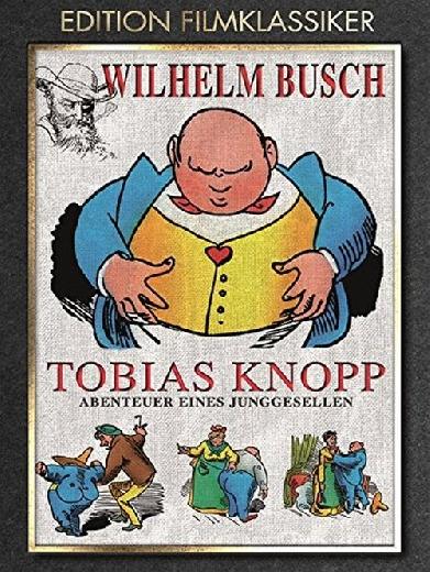 Tobias Knopp, Abenteuer eines Junggesellen