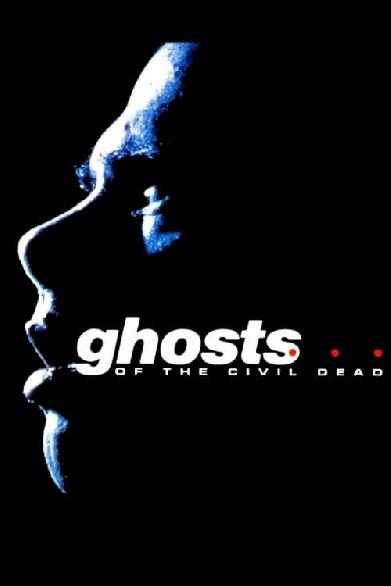 Ghosts... of the Civil Dead