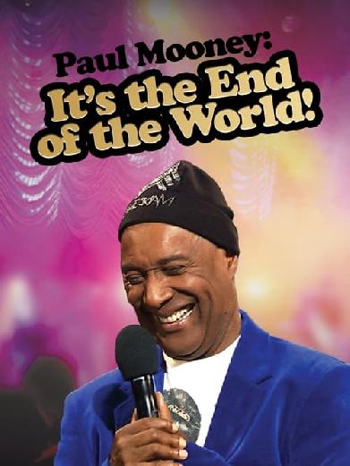 Paul Mooney: It's the End of the World