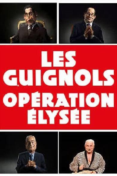 Les Guignols - Opération Élysée