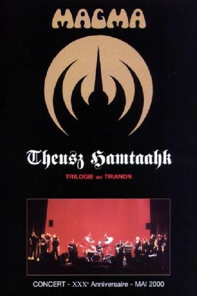 Magma - Theusz Hamtaahk, Trilogie au Trianon