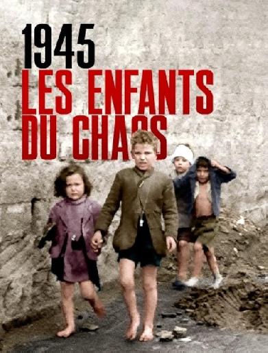 1945 : Les Enfants du chaos