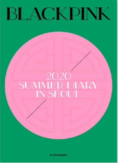 BLACKPINK'S SUMMER DIARY [IN SEOUL]