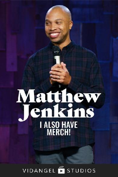 Matthew Jenkins: I Also Have Merch!