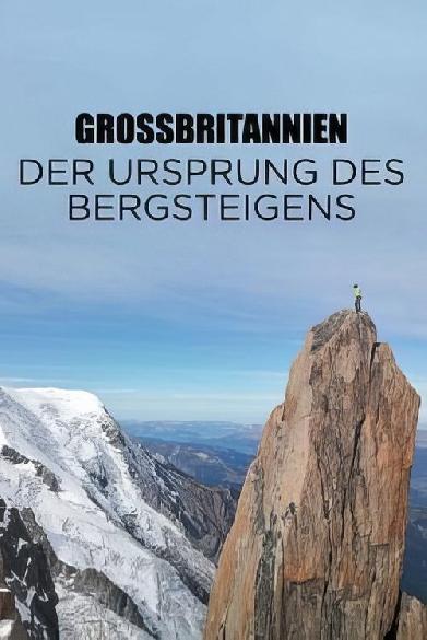Grande-Bretagne, Voyage Aux Sources De L'Alpinisme
