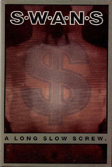 SWANS ‎– A Long Slow Screw