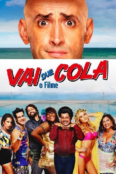 Vai Que Cola: O Filme