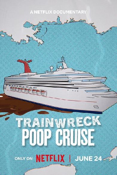 Trainwreck: Poop Cruise