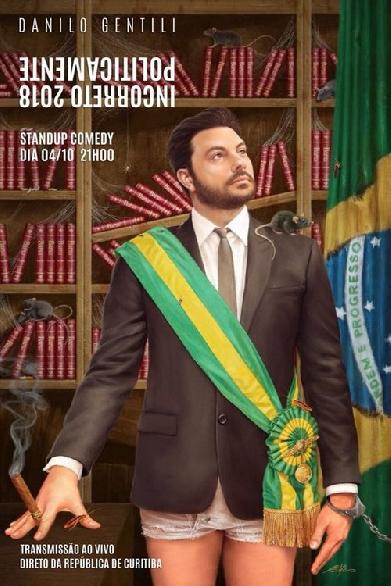 Politicamente Incorreto 2018 - Make Brazil Zuera Again