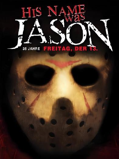 His Name Was Jason - 30 Jahre Freitag, der 13.