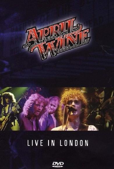 April Wine: I Like to Rock - Live in London