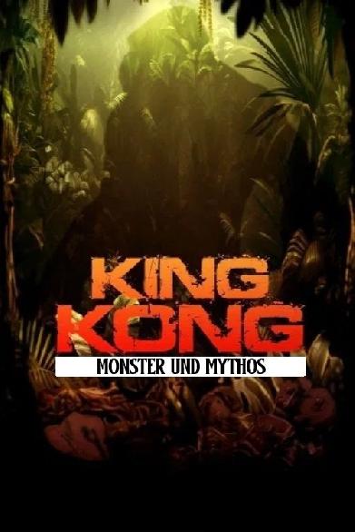 „King Kong“ – Monster und Mythos