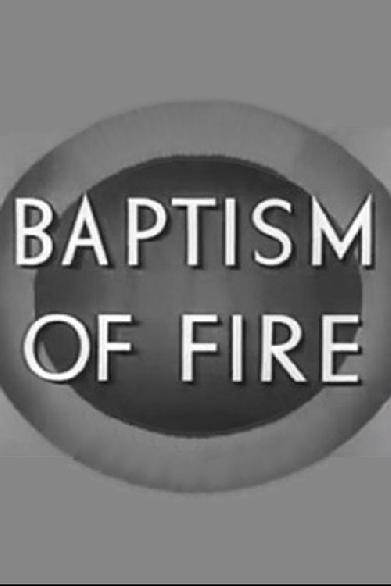 Baptism of Fire