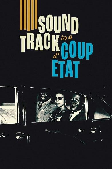 Soundtrack to a Coup d'Etat