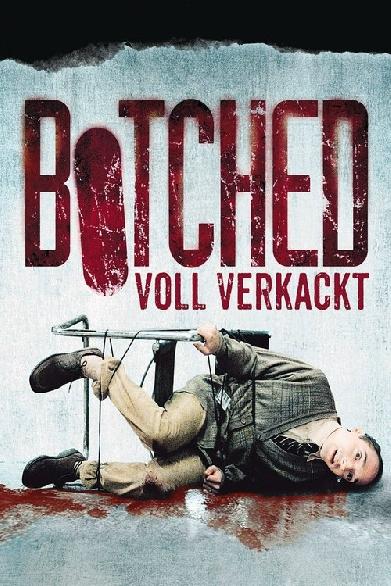 Botched - Voll verkackt