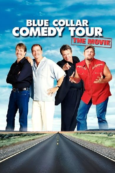 Blue Collar Comedy Tour: The Movie