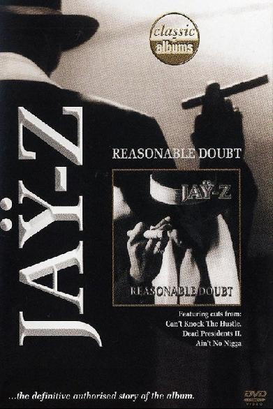 Classic Albums: Jay-Z - Reasonable Doubt