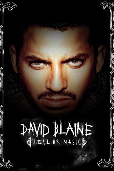 David Blaine: Real or Magic