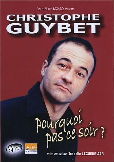 Christophe Guybet - Pourquoi pas ce soir ?